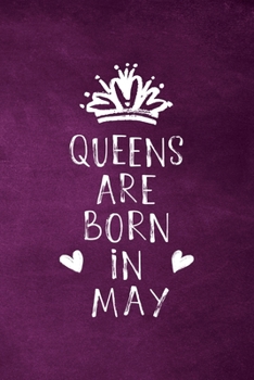 Paperback Queens Are Born In May: Unique Notebook Gift for Women, Blank Lined Journal to Write In Book