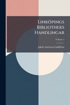 Paperback Linköpings Bibliotheks Handlingar; Volume 2 Book