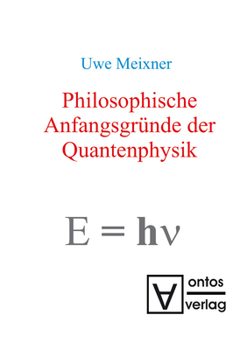 Paperback Philosophische Anfangsgründe der Quantenphysik [German] Book