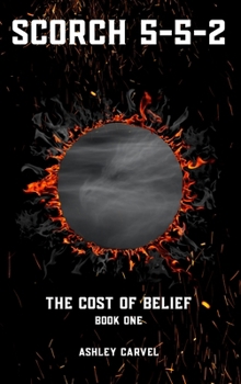Hardcover Scorch 5-5-2: The Cost of Belief Book