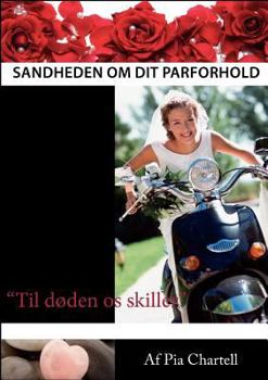 Paperback Sandheden om dit parforhold: Til døden os skiller [Danish] Book