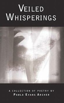 Paperback Veiled Whisperings: A Collection of Poetry Book