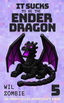 Paperback It Sucks to be the Ender Dragon 5 Book