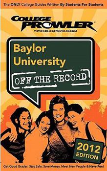 Paperback Baylor University 2012: Off the Record Book