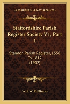 Staffordshire Parish Register Society V1, Part 1: Standon Parish Register, 1558 To 1812