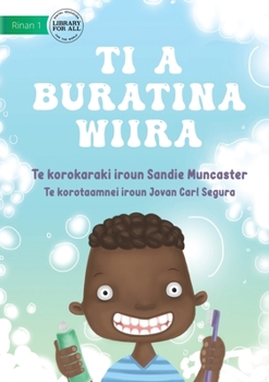 Paperback Let's Brush Our Teeth - Ti a buratina wiira (Te Kiribati) Book