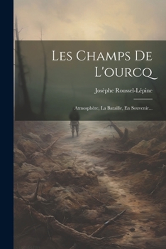 Paperback Les Champs De L'ourcq: Atmosphère, La Bataille, En Souvenir... [French] Book
