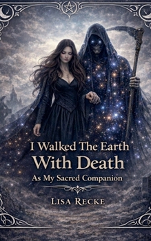 I walked the Earth with Death as my sacred companion (The Bare Soul Collection)