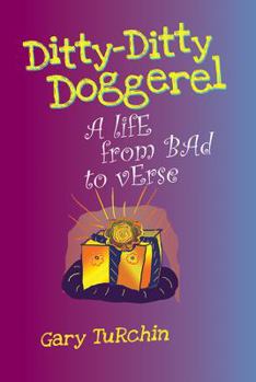 Paperback Ditty-Ditty Doggerel, A Life From Bad To Verse Book