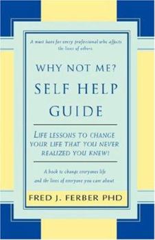 Paperback Why Not Me? Self Help Guide Book