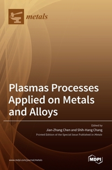 Hardcover Plasmas Processes Applied on Metals and Alloys Book