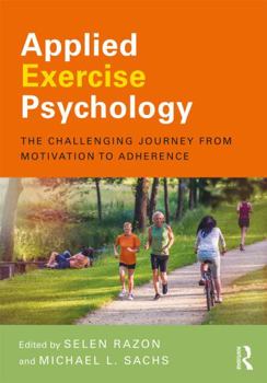 Paperback Applied Exercise Psychology: The Challenging Journey from Motivation to Adherence Book