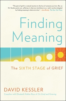 Paperback Finding Meaning: The Sixth Stage of Grief Book