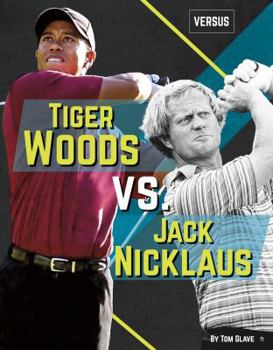 Library Binding Tiger Woods vs. Jack Nicklaus Book