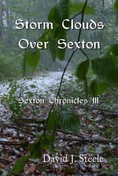 Storm Clouds Over Sexton - Book #3 of the Sexton Chronicles