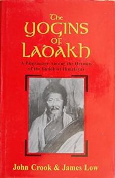 Hardcover Yogins of Ladakh : Pilgrimage Among the Hermits of the Buddhist Himalayas Book