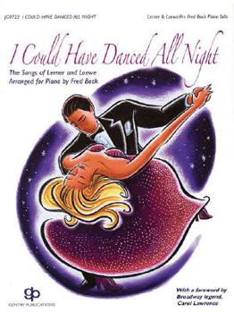 Paperback I Could Have Danced All Night: The Songs of Lerner and Loewe Book