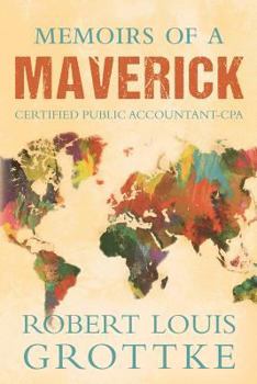 Paperback Memoirs of a Maverick Certified Public Accountant (CPA) Book