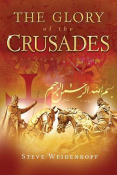 Hardcover The Glory of the Crusades Book