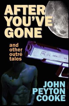 Paperback After You've Gone and Other Outré Tales Book