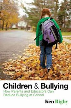 Paperback Children and Bullying: How Parents and Educators Can Reduce Bullying at School Book