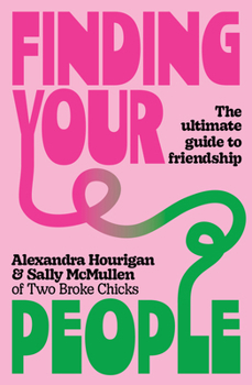 Paperback Finding Your People: The Ultimate Guide to Friendship Book
