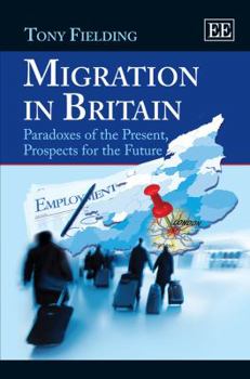 Hardcover Migration in Britain: Paradoxes of the Present, Prospects for the Future Book