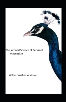 Paperback The Art and Science of Personal Magnetism illustrated Book