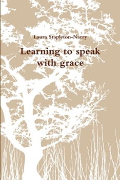 Paperback Learning to speak with grace Book
