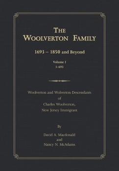 Hardcover The Woolverton Family: 1693 - 1850 and Beyond, Volume I Book