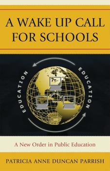 Paperback Wake Up Call for Schools: A New Order in Public Education Book