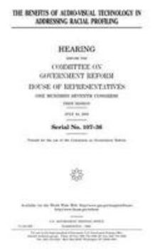 The benefits of audio-visual technology in addressing racial profiling