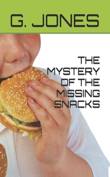 Paperback THE MYSTERY OF THE MISSING SNACKS Book