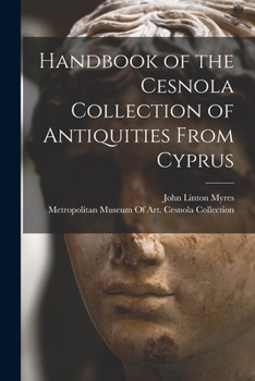 Paperback Handbook of the Cesnola Collection of Antiquities From Cyprus Book