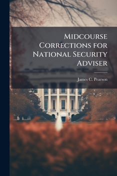 Paperback Midcourse corrections for National Security Adviser Book