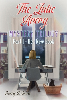 Paperback The Julie Avery Mystery Trilogy: Part 1 - Her New Book