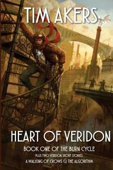 Heart of Veridon - Book #1 of the Burn Cycle
