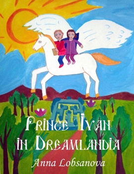 Paperback Prince Ivan in Dreamlandia Book