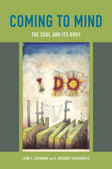 Hardcover Coming to Mind: The Soul and Its Body Book