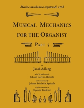 Paperback Musica mechanica organoedi / Musical mechanics for the organist, Part 3 Book