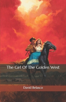 Paperback The Girl Of The Golden West Book