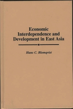 Hardcover Economic Interdependence and Development in East Asia Book