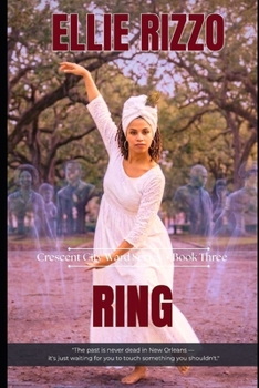 RING The Crescent City Ward Series, Book Three