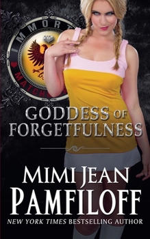 The Goddess of Forgetfulness (Immortal Matchmakers, Inc.)