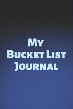 Paperback My Bucket List Journal: A Guided Prompt Journal For Keeping Track of Your Adventures Book