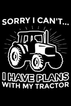Paperback Sorry I Can't... I Have Plans With My Tractor: Lined A5 Notebook for Chemistry Journal Book