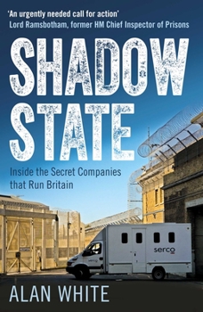 Paperback Shadow State: Inside the Secret Companies That Run Britain Book