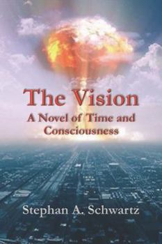 Paperback The Vision: A Novel of Time and Consciousness Book
