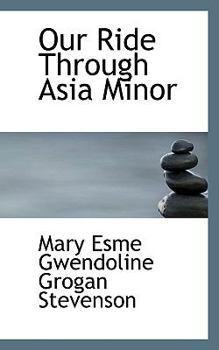 Our Ride Through Asia Minor