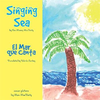 Paperback Singing Sea/El Mar Que Canta [Spanish] Book
